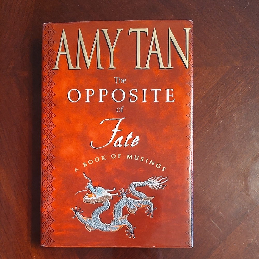 Book: The Opposite Of Fate, A Book Of Musings by Amy Tan